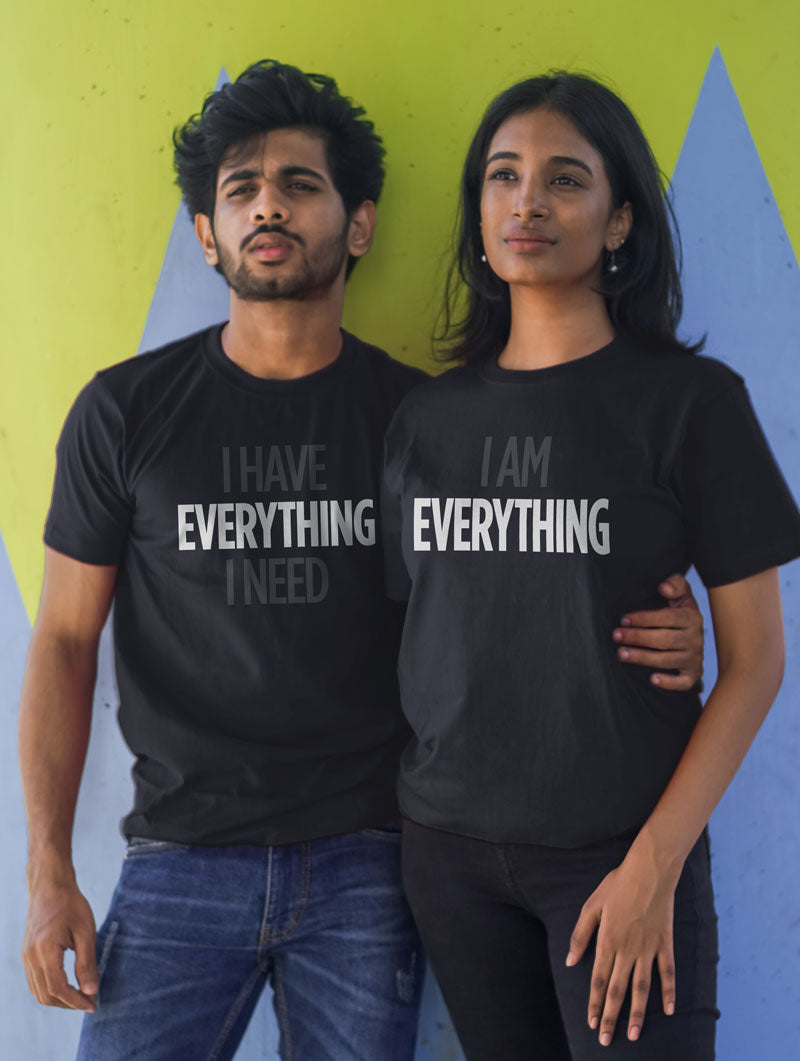 I Have I Am Everything Couple T-Shirt1