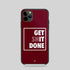 Get Shit Done Phone Case