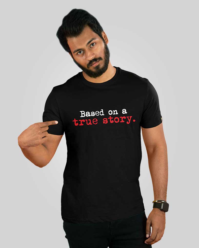 Based on a True Story T-Shirt - Main Image