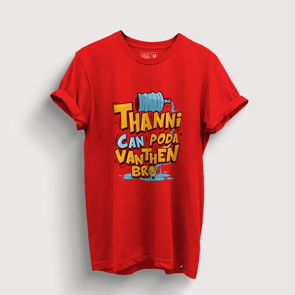 Thanni Can Poda Vandhen Bro T-Shirt