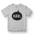 Nah Kids T-Shirt