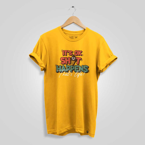 Shit Happens That's Life T-shirt