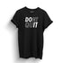 Don't Quit, Do It T-Shirt