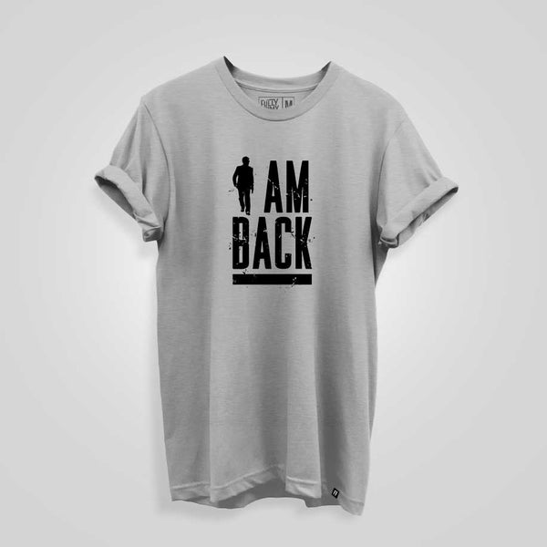 I am Back T-shirt