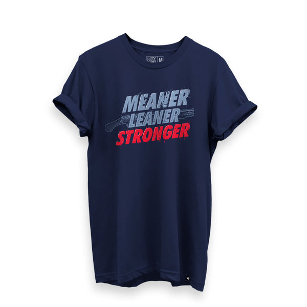 Meaner Leaner Stronger T-Shirt