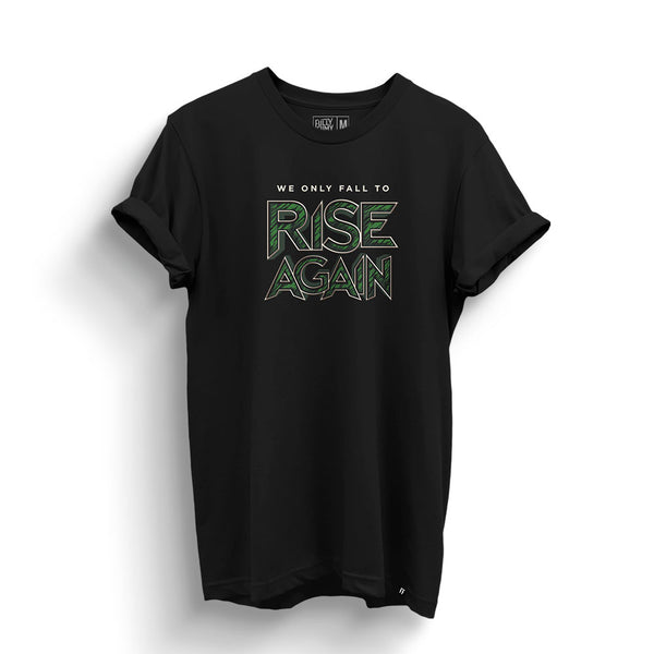 We Only Fall To Rise Again T-Shirt
