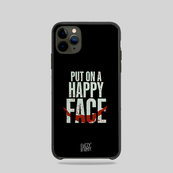 Put On A Happy Face Phone Case