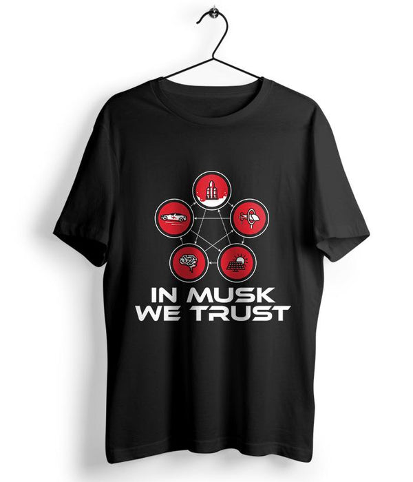 In Musk We Trust T-Shirt - Fully Filmy