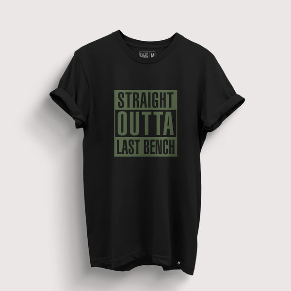 Straight Outta Last Bench T-Shirt | Official Don Merchandise